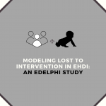 icon of three people in a group with a baby over text that says modeling lost to intervention in EHDI: an edelphi study